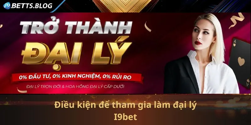 Điều kiện để có thể tham gia làm đối tác I9bet