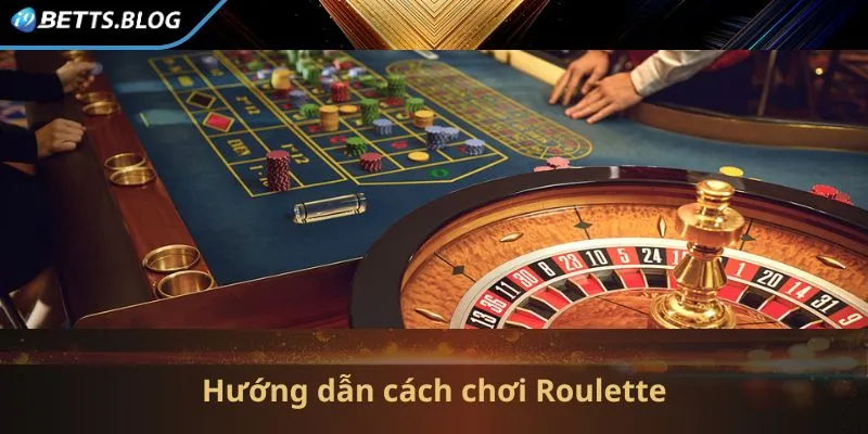 Các cách chơi Roulette dành cho hội viên