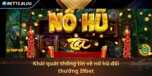 nổ hũ đổi thưởng I9bet