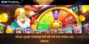 Chơi nổ hũ thần tài