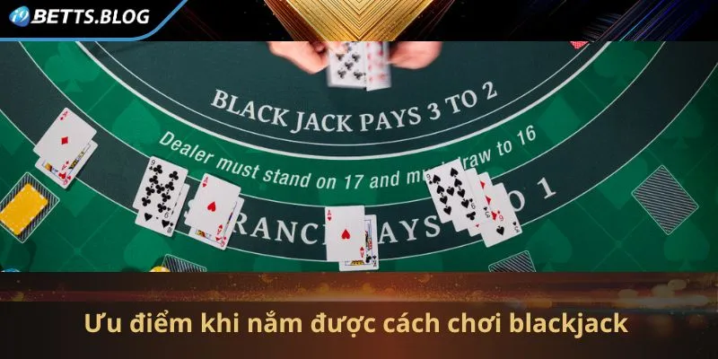 Ưu điểm khi nắm được cách chơi blackjack tại I9bet