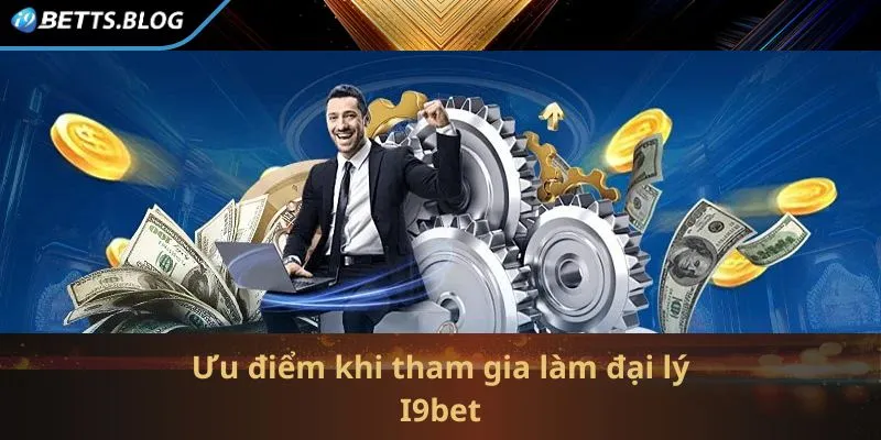 Ưu điểm khi tham gia làm đối tác của I9bet